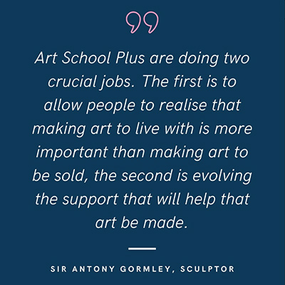 Art School Plus endorsed by Sir Antony Gormley